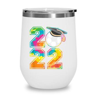 Class Of 2022 Soccer Senior Wine Tumbler - Seseable