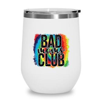 Colorful Bad Moms Club Vintage Mothers Day Wine Tumbler - Seseable