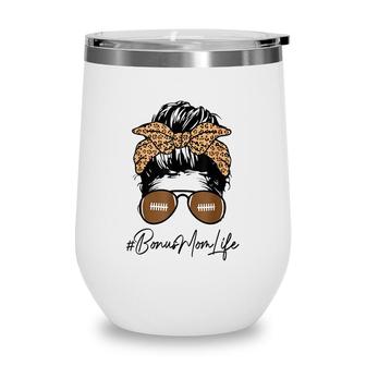 Football Bonus Mom Life With Leopard And Messy Bun Player Wine Tumbler - Seseable