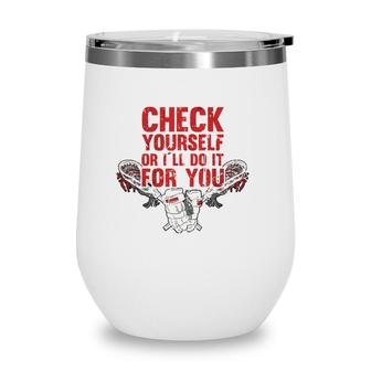 Funny Lacrosse Lax Quote Gift Wine Tumbler | Mazezy