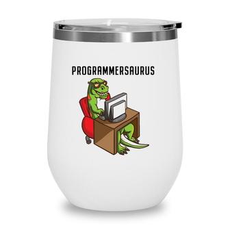Funny Programmerrex Dinosaur Programming Coding Nerd Gift Wine Tumbler | Mazezy