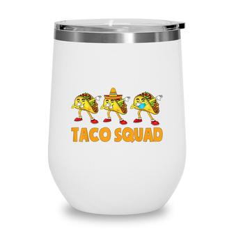 Funny Taco Squad Cute Mexican Food Tacos Lover Kids Wine Tumbler - Seseable