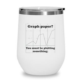 Graph Paper Very Punny Funny Math Pun Wine Tumbler | Mazezy