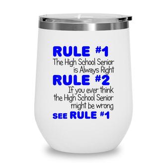 High School Senior Always Right Funny Class Of 2022 Wine Tumbler - Seseable