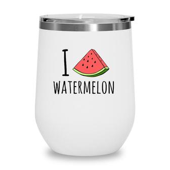 I Love Watermelon Watermelon Lover Wine Tumbler | Mazezy