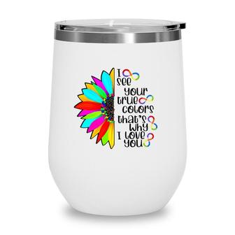 I See Your True Color Infinity Rainbow Neurodiversity Autism Wine Tumbler | Mazezy