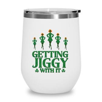Irish Jig Getting Jiggy With It Wine Tumbler | Mazezy