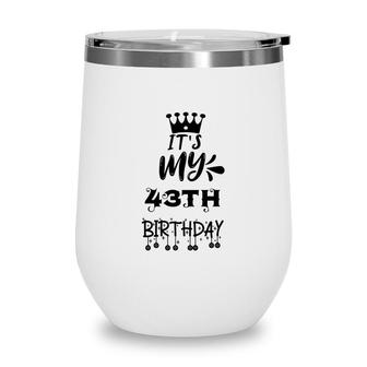Its My 43Th Birthday 1979 Black King Queen Wine Tumbler - Seseable