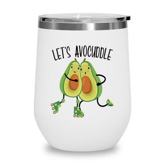 Lets Avocuddle Cute Couple Funny Avocado Wine Tumbler - Seseable