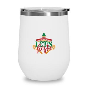 Lets Fiesta Good Decoration Gift For Human Wine Tumbler - Seseable