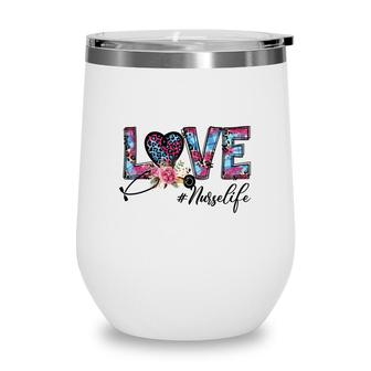 Love Nurse Life Great Decoration Great Gift New 2022 Wine Tumbler - Seseable