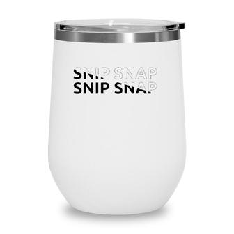 Mens Vasectomy Snip Snap Funny Post Vasectomy Wine Tumbler | Mazezy