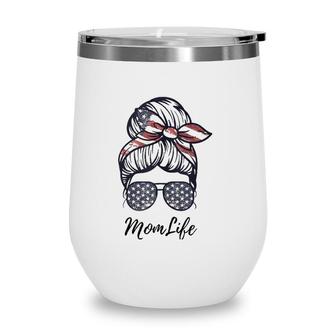 Mom Life Messy Bun American Flag 4Th Of July Mothers Day Wine Tumbler - Seseable