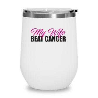 My Wife Beat Cancer Husband Breast Cancer Awareness Wine Tumbler | Mazezy