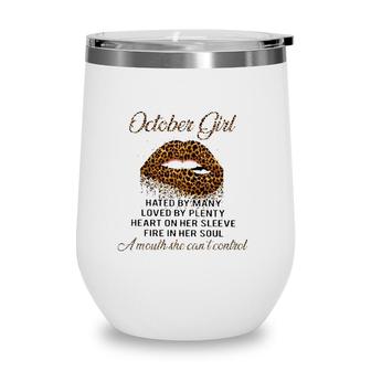 October Girl Hated By Many Loved By Plenty Leopard Lips Version Wine Tumbler - Seseable