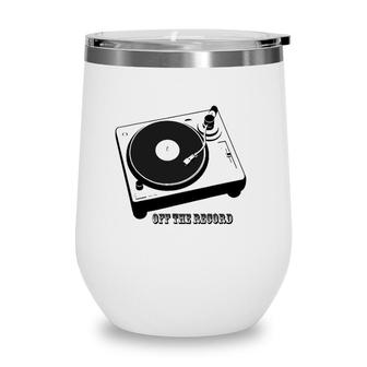 Off The Record Music Lover Wine Tumbler | Mazezy