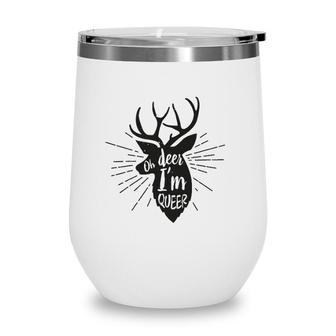 Oh Deer Im Queer Lgbt Pride Gift Gay Lesbian March Wine Tumbler | Mazezy