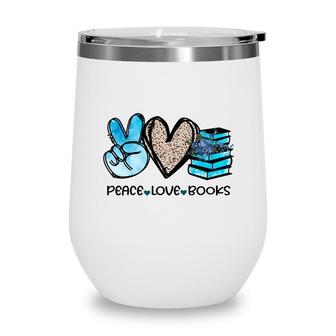 Peace Love Books Great Blue Heart Teacher Wine Tumbler - Seseable