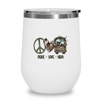 Peace Love Hero Dad Special Gift For Father Wine Tumbler - Seseable
