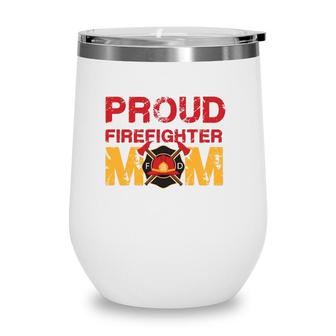 Proud Firefighter Mom - Mother Of A Fireman Hero Wine Tumbler | Mazezy