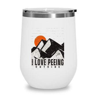 Retro Nature Lover Meme I Love Peeing Outside Hiking Camping Wine Tumbler | Mazezy