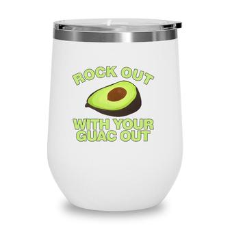 Rock Out With Your Guac Out Funny Avocado Wine Tumbler | Mazezy