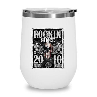 Rockin Since 2010 12 Years Old 12Th Birthday Classic Wine Tumbler | Mazezy