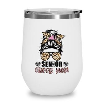 Senior 2022 Cheer Mom Cheerleader Parent Class Of 2022 Wine Tumbler - Seseable