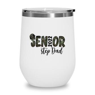 Senior 2022 Dad My Dad Is Hero Gift Wine Tumbler - Seseable