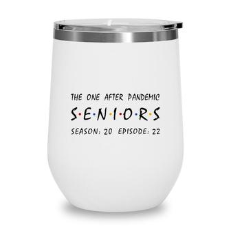 Senior 2022 Graduation Gift Senior Class Of 2022 Wine Tumbler - Seseable