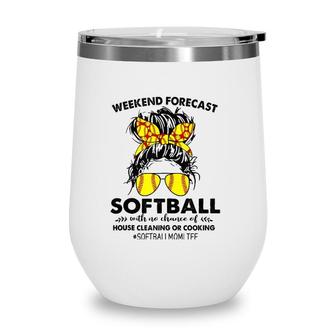 Softball With No Chance Of House Cleaning Or Cooking Messy Wine Tumbler | Mazezy