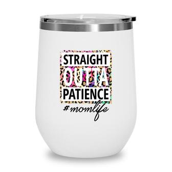 Straight Outta Patience Momlife Pink Leopard Vintage Mothers Day Wine Tumbler - Seseable