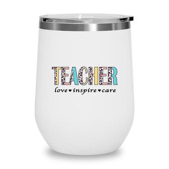 Teacher Three Letters Love Inspire Care Black Wine Tumbler - Seseable