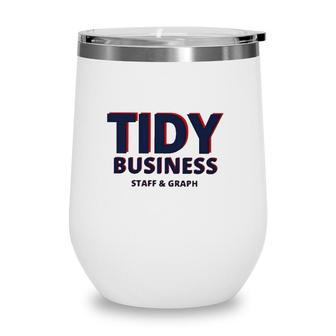 Tidy Business Staff And Graph Wine Tumbler | Mazezy