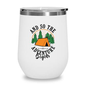 Travel Lover Want To Explore And So Adventure To Begin Wine Tumbler - Seseable