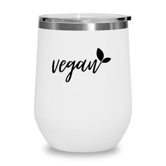 Vegan With Leaf Plant Based Vegan Gift Wine Tumbler | Mazezy