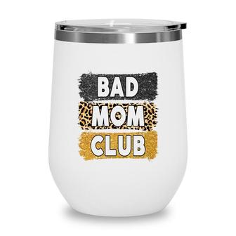 Welcome To Bad Mom Club Vintage Mothers Day Wine Tumbler - Seseable