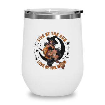 Witch Halloween Live By The Sun Love By The Moon Wine Tumbler | Mazezy