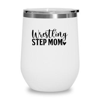 Wrestling Stepmom New Gift For Mothers Day 2022 Wine Tumbler - Seseable