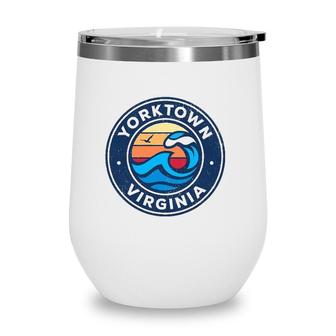 Yorktown Virginia Va Vintage Nautical Waves Design Wine Tumbler | Mazezy