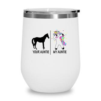 Your Auntie My Auntie Funny Unicorn Gifts For Aunt Wine Tumbler | Mazezy
