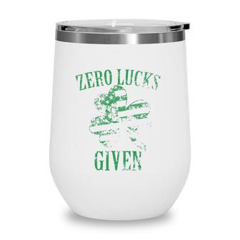 Zero Lucks Given St Patricks Day Wine Tumbler | Mazezy