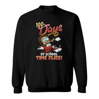 100Th Day Of School Teacher Student Time Flies 100 Days Cute Sweatshirt - Seseable