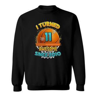 11Th Birthday Basketball I Turned 11 Years Old Gift Boy Sweatshirt - Seseable