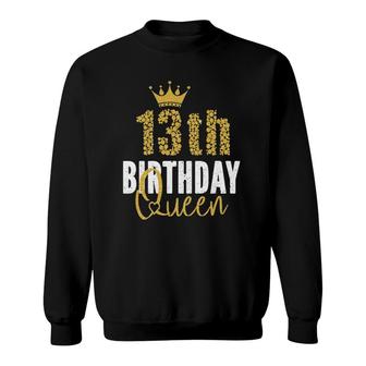 13Th Birthday Queen 13 Years Old Party Ideas For Girls Sweatshirt - Seseable