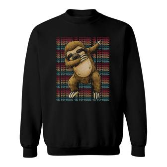 15 Years Old Sloth Dabbing 15Th Birthday Sloth Party Sweatshirt - Seseable