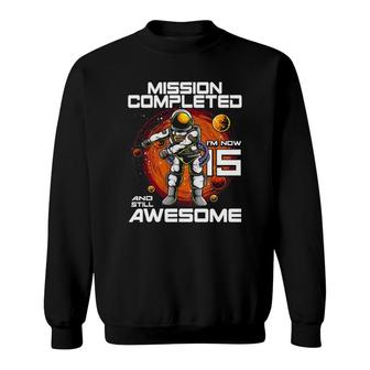15Th Birthday Astronaut 15 Years Old Outer Space Birthday Sweatshirt - Seseable