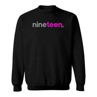 19Th Birthday Gifts For Teen Girls 19 Years Old Nineteen Her Sweatshirt - Seseable
