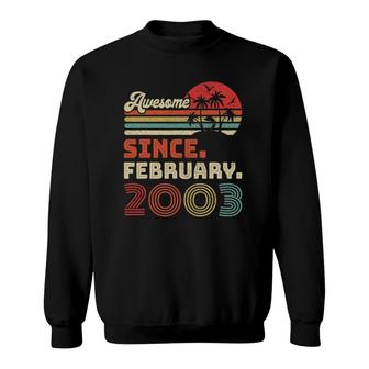 20 Years Old Awesome Since February 2003 20Th Birthday Sweatshirt - Seseable