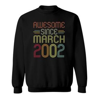 20Th Birthday Gifts Awesome Since March 2002 20 Years Old Sweatshirt - Seseable